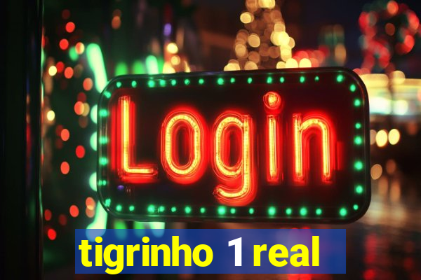 tigrinho 1 real